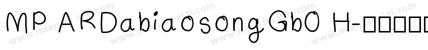 MP ARDabiaosongGb0 H字体转换